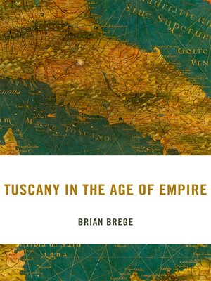 cover image of Tuscany in the Age of Empire